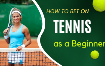 How to Bet on Tennis as a Beginner