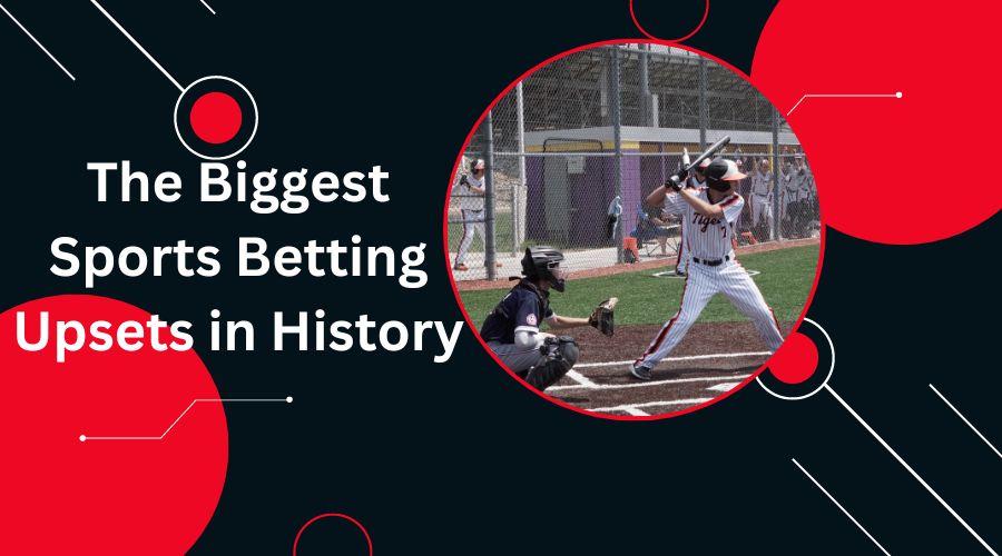 The Biggest Sports Betting Upsets in History: A Look Back at the Most Surprising Results