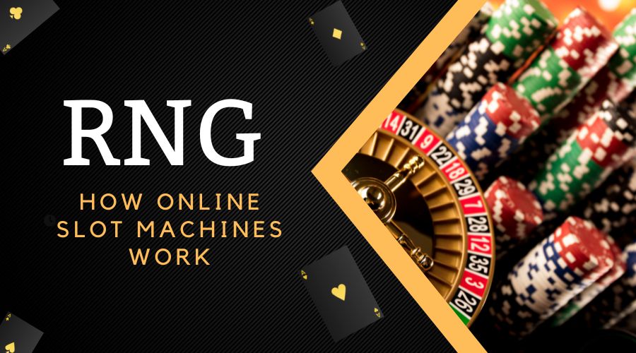 Demystifying the RNG How Online Slot Machines Work