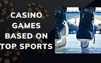 Casino Games Based on Top Sports