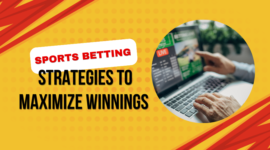 Advanced Sports Betting Strategies to Maximize Your Winnings