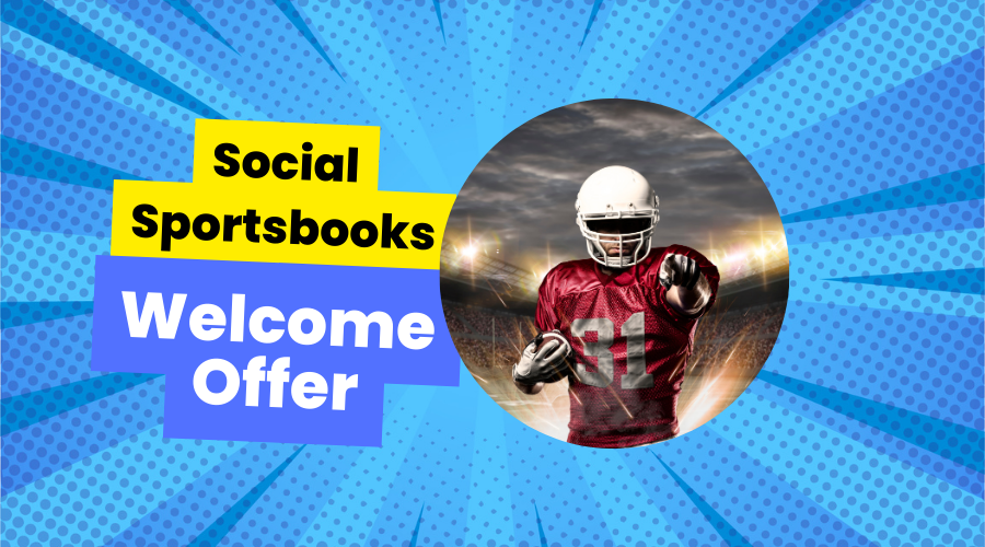 Best Social Sportsbooks Welcome Offer