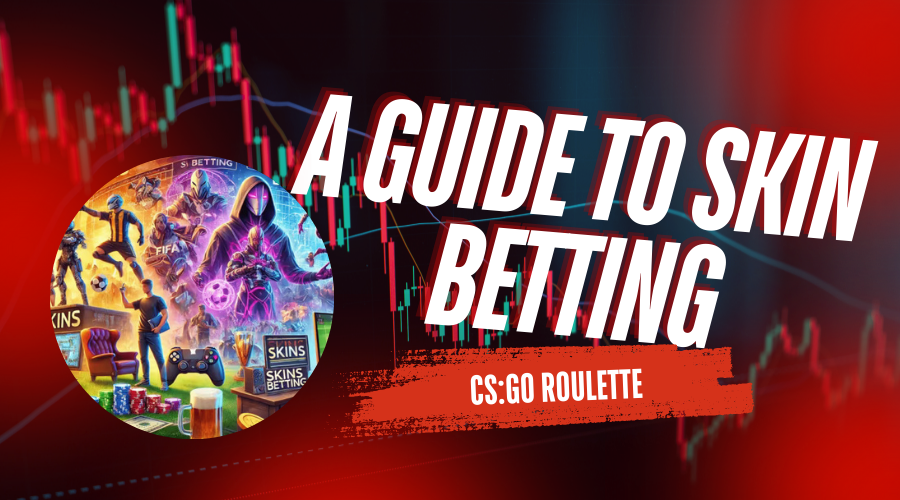 Exploring CS:GO Roulette: A Guide to Skin Betting