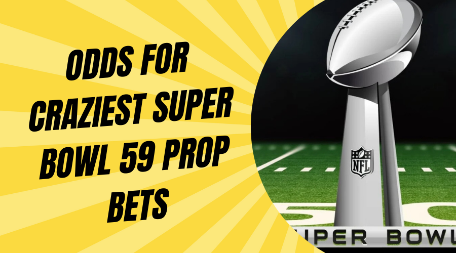 Odds for Craziest Super Bowl 59 Prop Bets