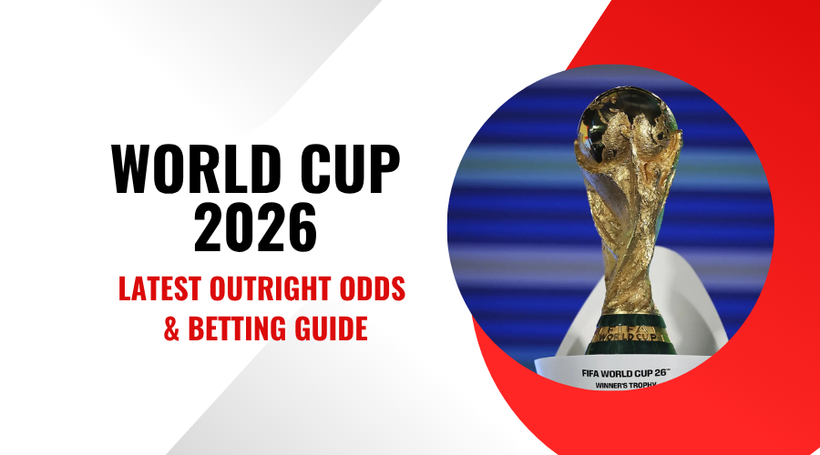 World Cup 2026: Latest Outright Odds & Betting Guide