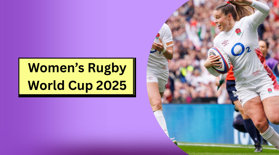 Women’s Rugby World Cup 2025: Stadiums, Draw, Fixtures & Preview