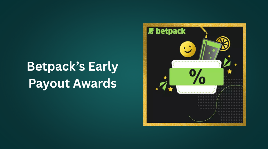 Betpack’s Early Payout Awards