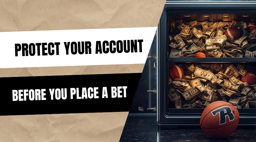 Protect Your Account Before You Place a Bet